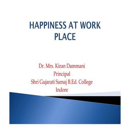 HAPPINESS AT WORKPLACE