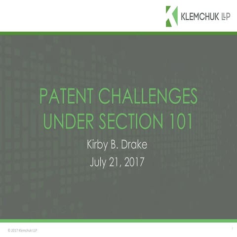 Kirby Drake - Advanced Patent Litigation - Section 101