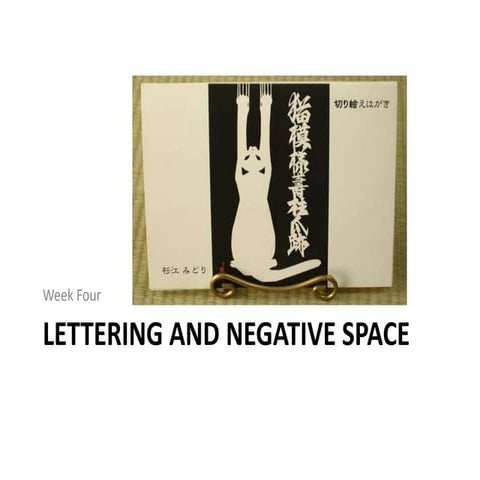 Kirie   week three - lettering & negative space