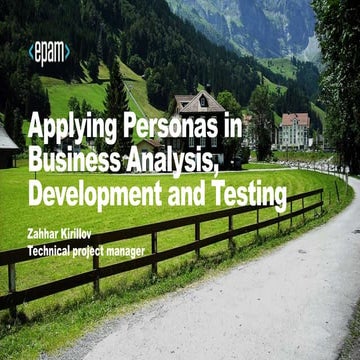 Applying Personas in Business analysis, development and testing