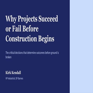 Kirk Kendall | Why Projects Succeed or Fail Before Construction Begins ...
