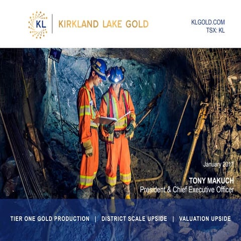 Kirkland lake gold investor presentation jan 2017