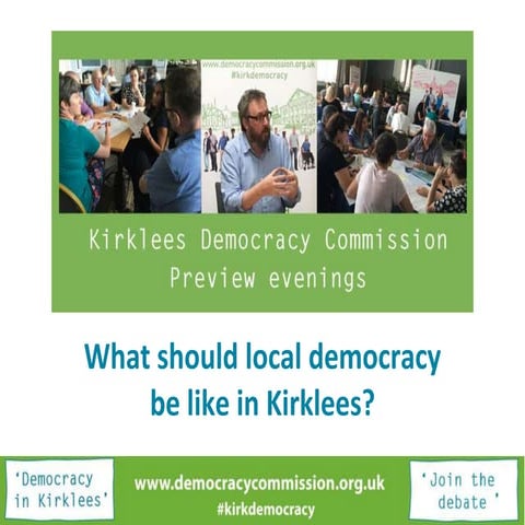 Preview evening presentation - Kirklees Democracy Commission