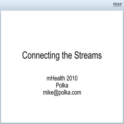 Connecting the Streams