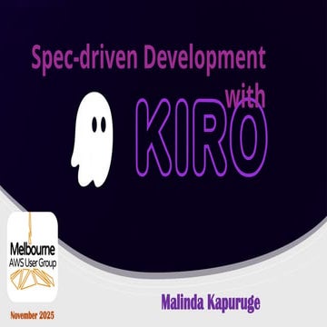 Spec-driven Development with Kiro - AWS User Group Melbourne