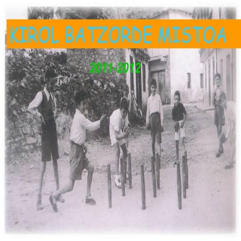 Kirol batzorde mistoa