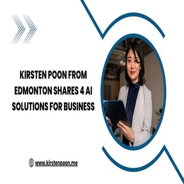 Kirsten Poon from Edmonton Shares 4 AI Solutions for Business | PDF