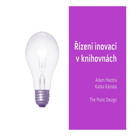 Adam Hazdra + Kateřina Kánská: Řízení inovací 