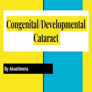 CONGENITAL AND DEVELOPMENTAL CATARACT-1.pptx