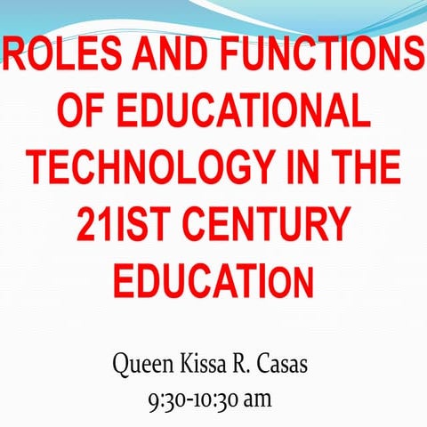 The Roles and Functions of Educational Technology in the 21st century ...