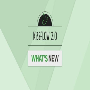 KiSSFLOW 2.0 - What's New