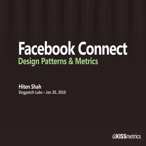 Facebook Connect Design Patterns and Metrics