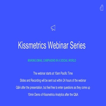 Kissmetrics Webinar - Email in a Social World