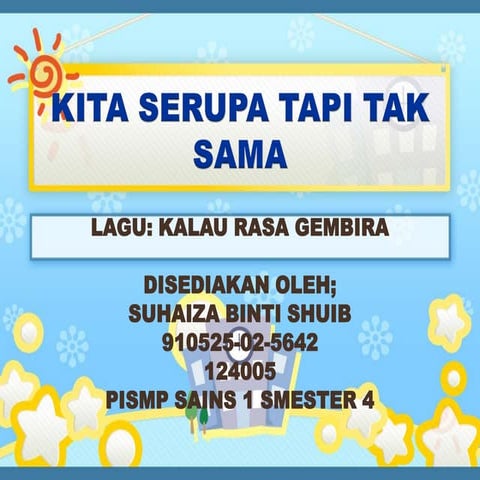 Kita serupa tapi tak sama