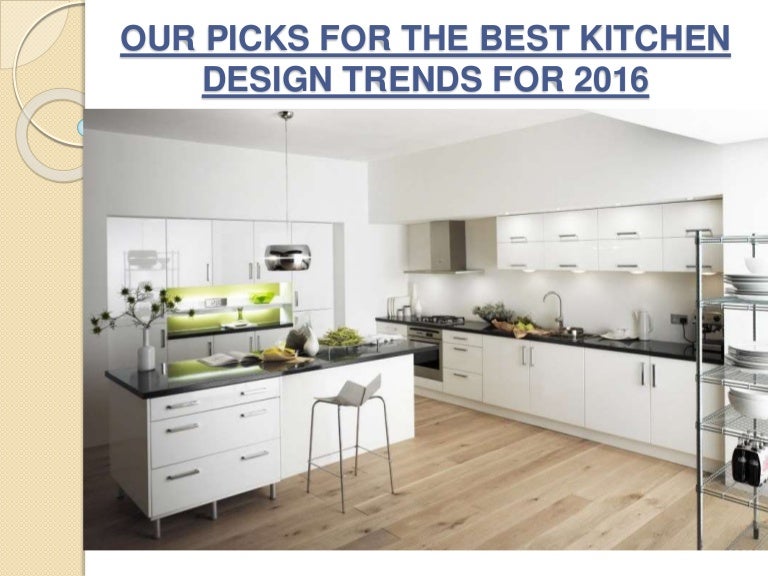 OUR PICKS FOR THE BEST KITCHEN DESIGN TRENDS FOR 2016