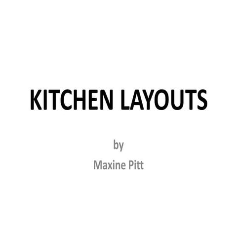 Kitchen layouts  module 9 management of food preparation & service