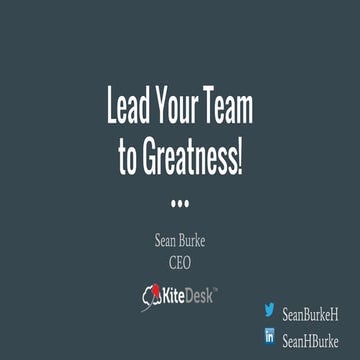 Lead your team to greatness