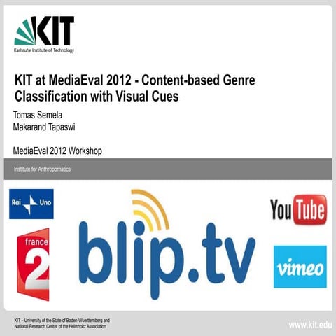 KIT at MediaEval 2012 – Content–based Genre Classification with Visual Cues