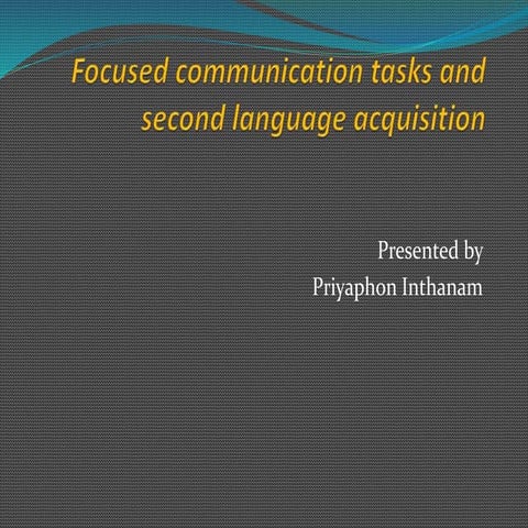 Focused communication tasks and second language acquisition | PPTX