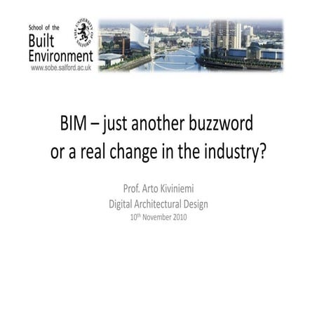 BIM – Just another buzzword or a real change in the Industry? - Professor Art...