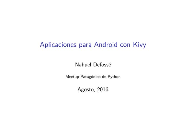 Creando Aplicaciones para Android con Kivy