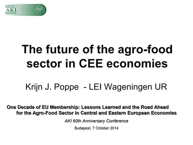 KJ Poppe CEE agriculture 60 years AKI