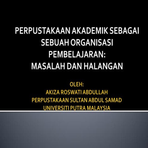 Perpustakaan Akademik Sebagai Sebuah Organisasi Pembelajaran: Masalah Dan Hal...