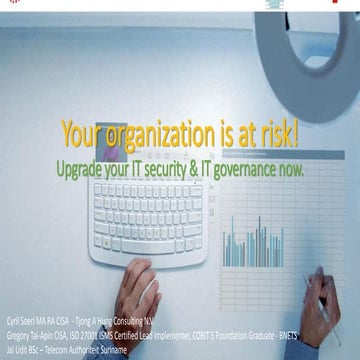 Your organization is at risk! Upgrade your IT security & IT governance now.