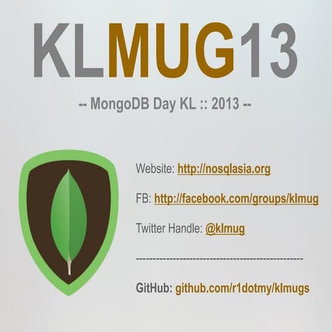 MongoDB Day KL - 2013 :: Keynote - The State of MongoDB in Malaysia