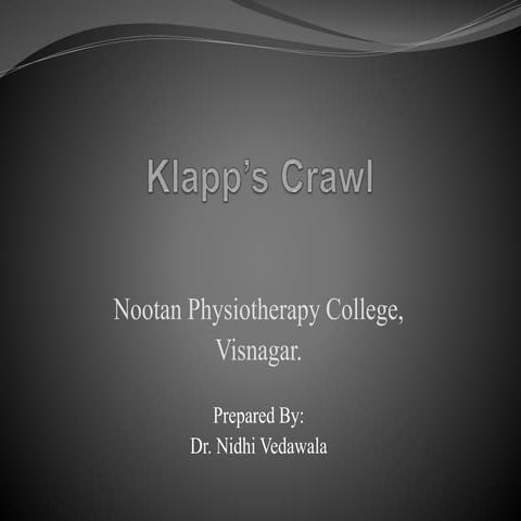 Klapp's crawl by Dr. Nidhi Vedawala