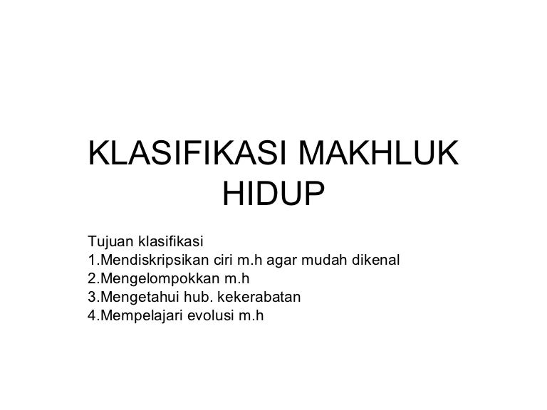 Klasifikasi Makhluk Hidup Power Point