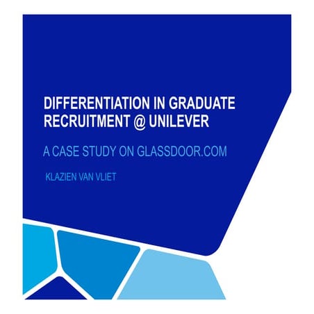 Klazien van Vliet - Differentiation in graduate recruitment at unilever
