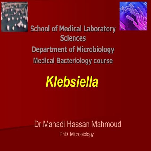 Klebsiella Dr. Mahadi ppt