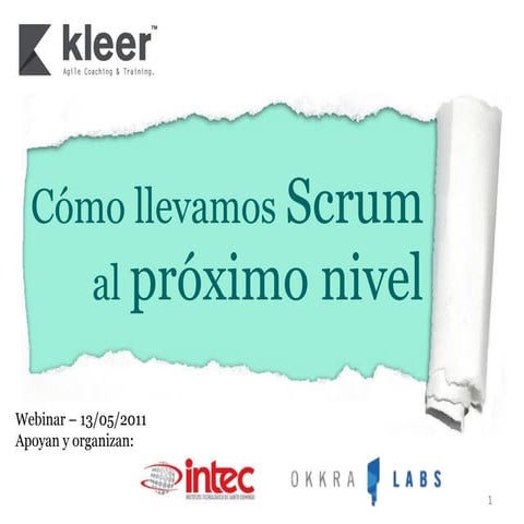 Kleer   cómo llevamos scrum al próximo nivel (Webinar 2011-05-13)