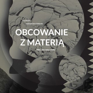 Ewa Klekot, Obcowanie z materią