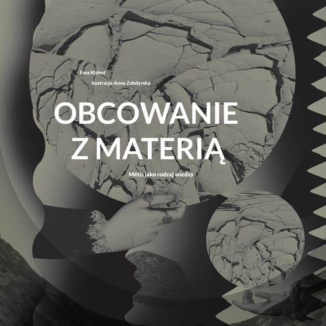Ewa Klekot, Obcowanie z materią