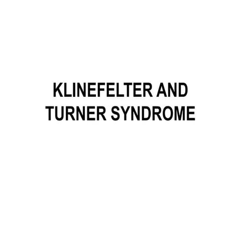 Klinefelter and Turner syndrome, genetic disorder.pptx
