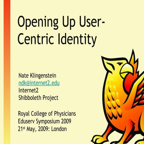 Opening Up User-Centric Identity