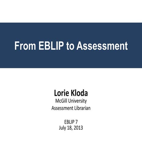 From EBLIP to Assessment