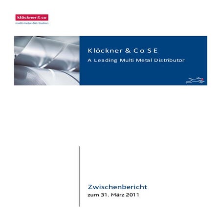 Klöckner & Co - Zwischenbericht zum 31. März 2011
