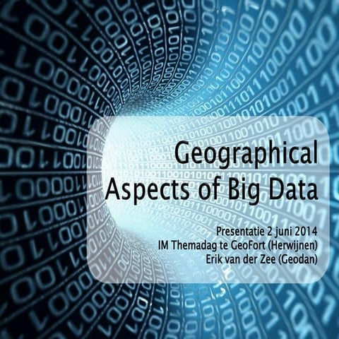 Geographical aspects of Big Data