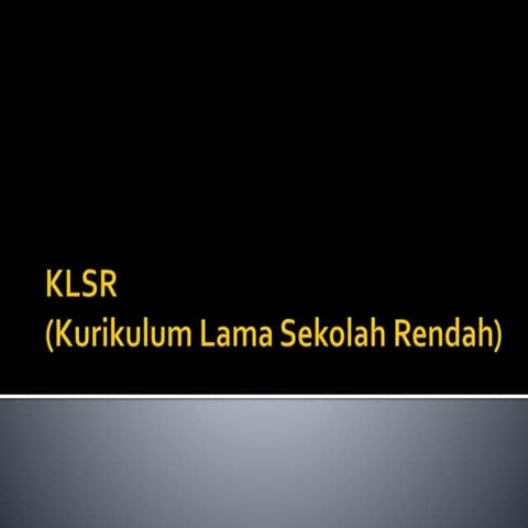 KLSR (Kurilikulum Lama Sekolah Rendah)