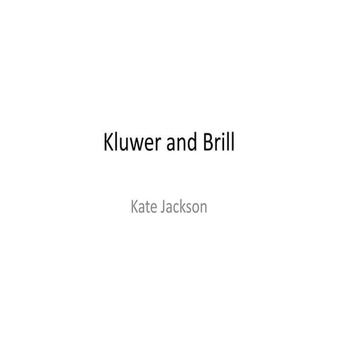 Kluwer and brill basic presentation