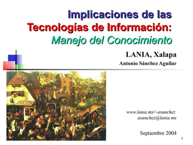 Implicaciones de las Tecnologías de Información: Manejo del Conocimiento