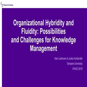 Organizational Hybridity and Fluidity: Possibilities and Challenges for Knowledge Management