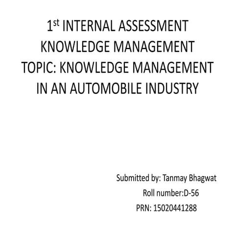 KNOWLEDGE MANAGEMENT IN AN AUTOMOBILE INDUSTRY | PPTX