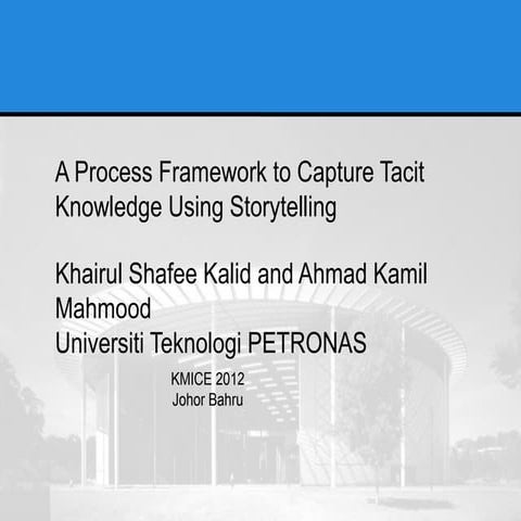 A Process Framework to Capture Tacit Knowledge Using Storytelling