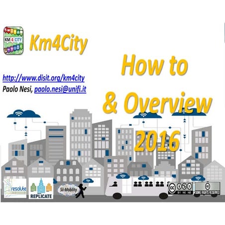Km4City: Smart City HowTo and Overview, 2016