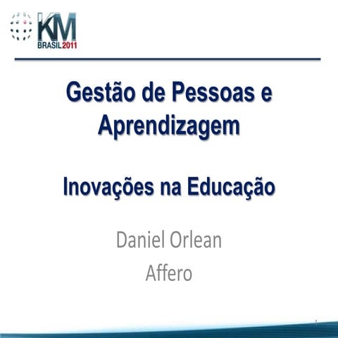 KM Brasil 2011 - Gestão de Pessoas e Aprendizado