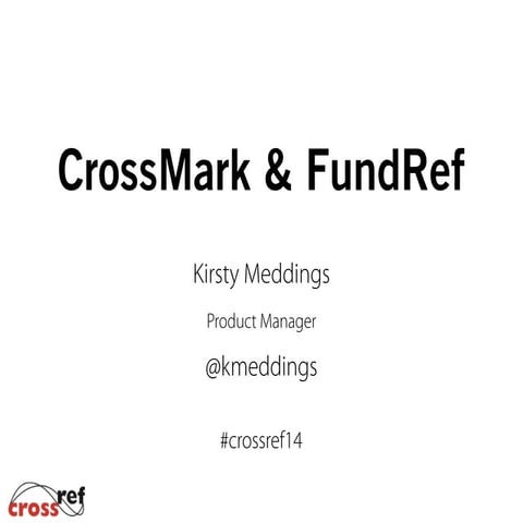2014 CrossRef Annual Meeting Flash Update: CrossMark & FundRef